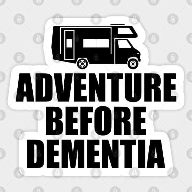 Camping - Adventure  Before Dementia Sticker by KC Happy Shop